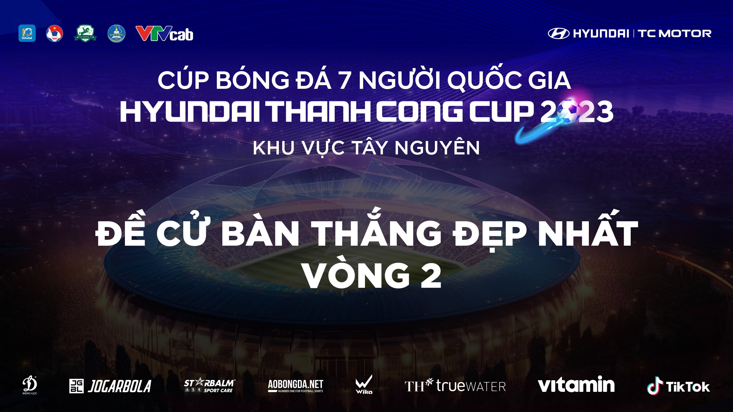 Bình chọn bàn thắng đẹp nhất vòng 2 VSC-S3 khu vực Tây Nguyên